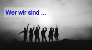 Wer wir sind ...